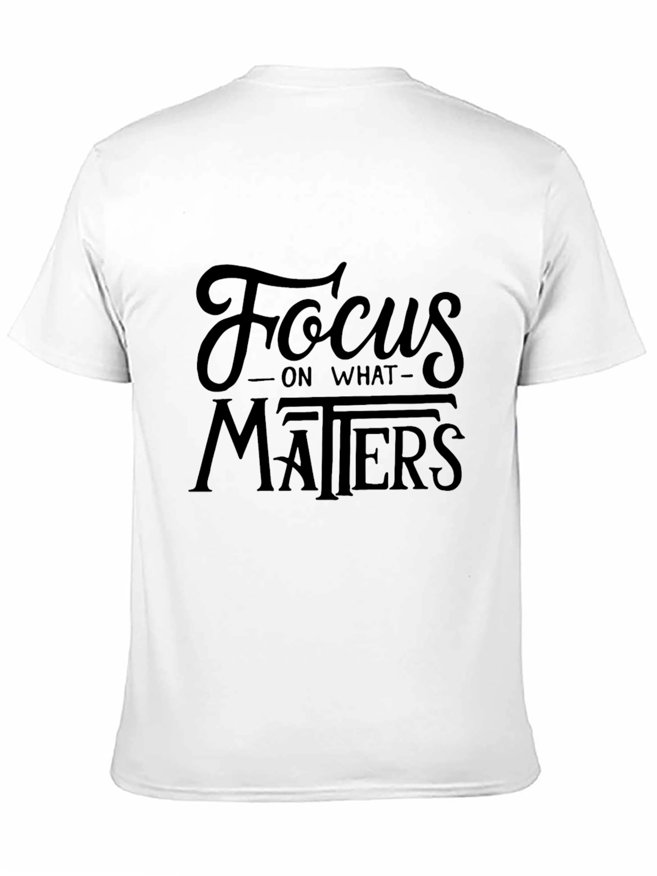 Focus on What Matters Black T-Shirt
