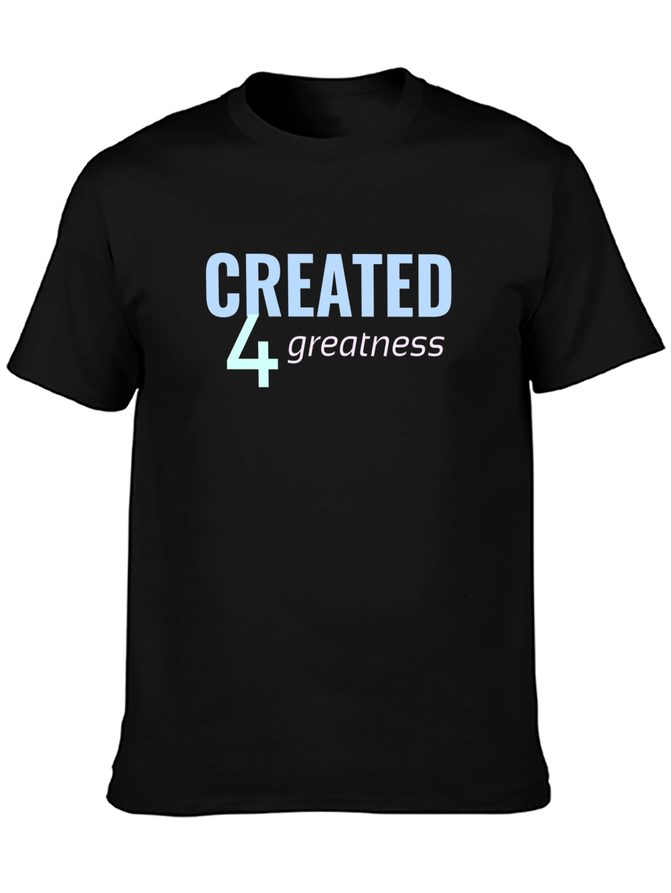Created 4 Greatness Black T-Shirt