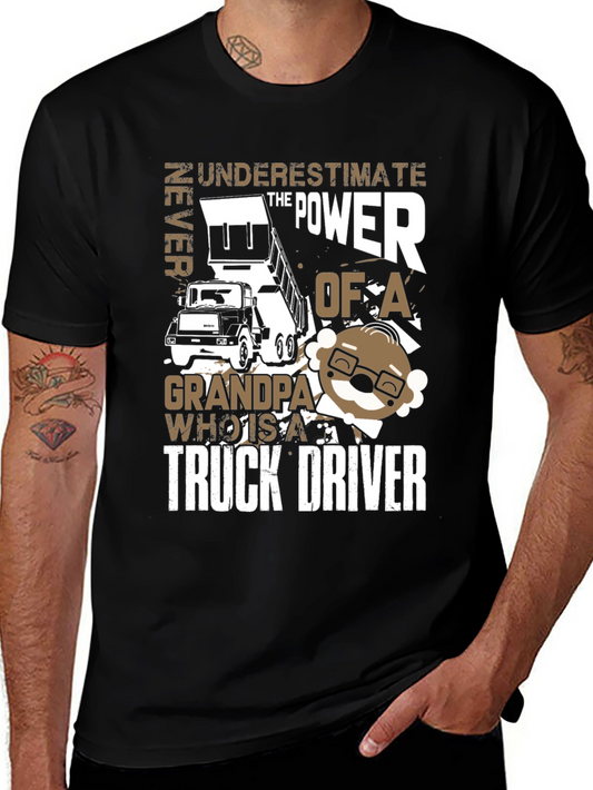 Grandpa Truck Driver T-Shirt - Never Underestimate the Power!