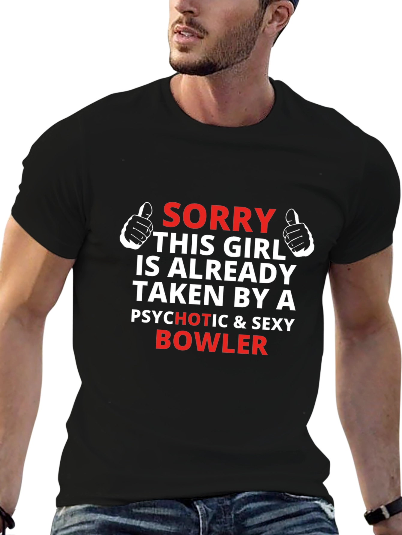 Sorry Taken By Psychotic Bowler Graphic T-Shirt