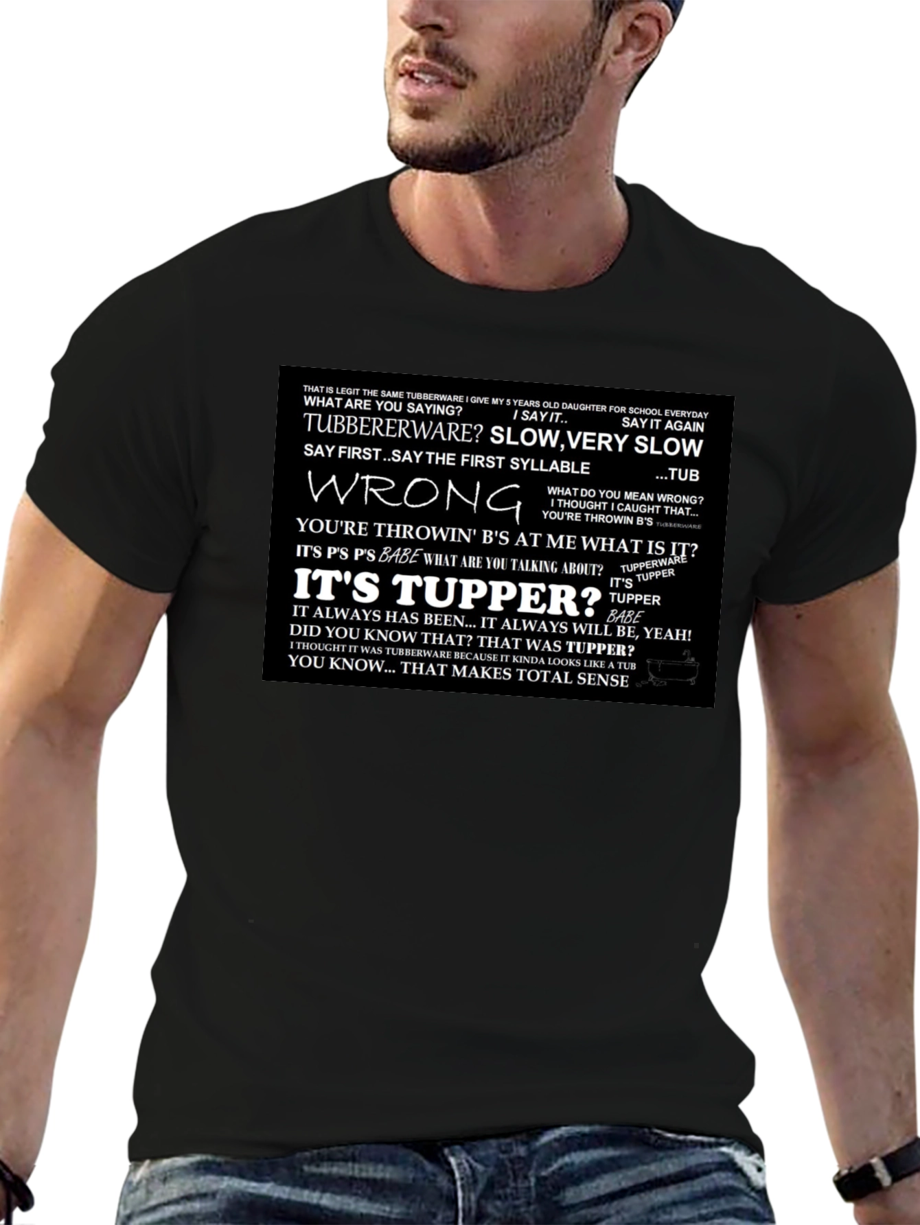 Its Tupper! T-Shirt