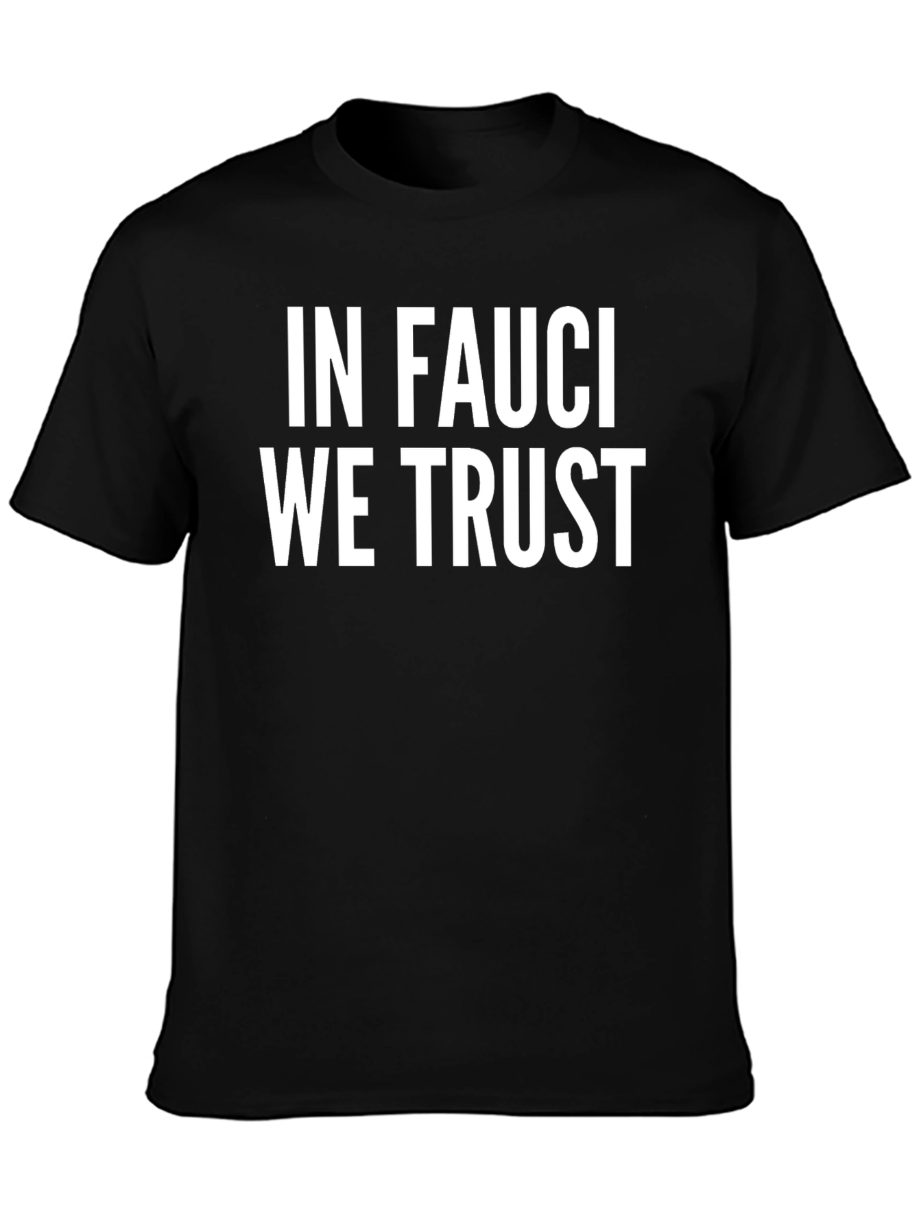 In Fauci We Trust T-Shirt