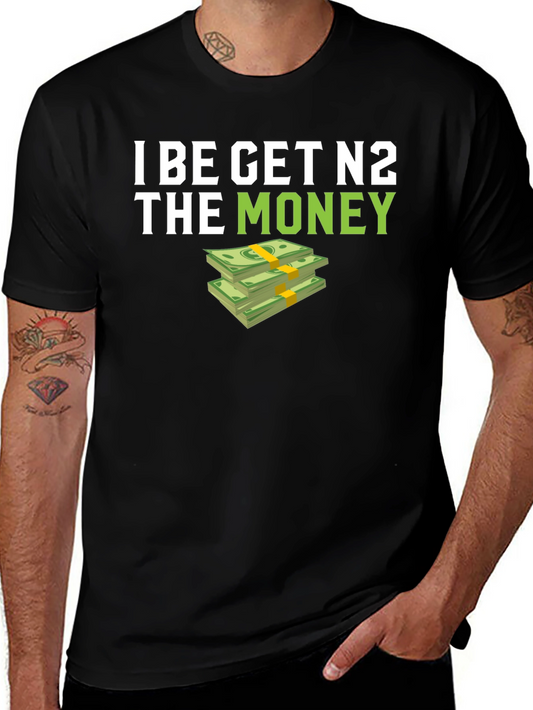 I BE GET N2 The Money T-Shirt - Black