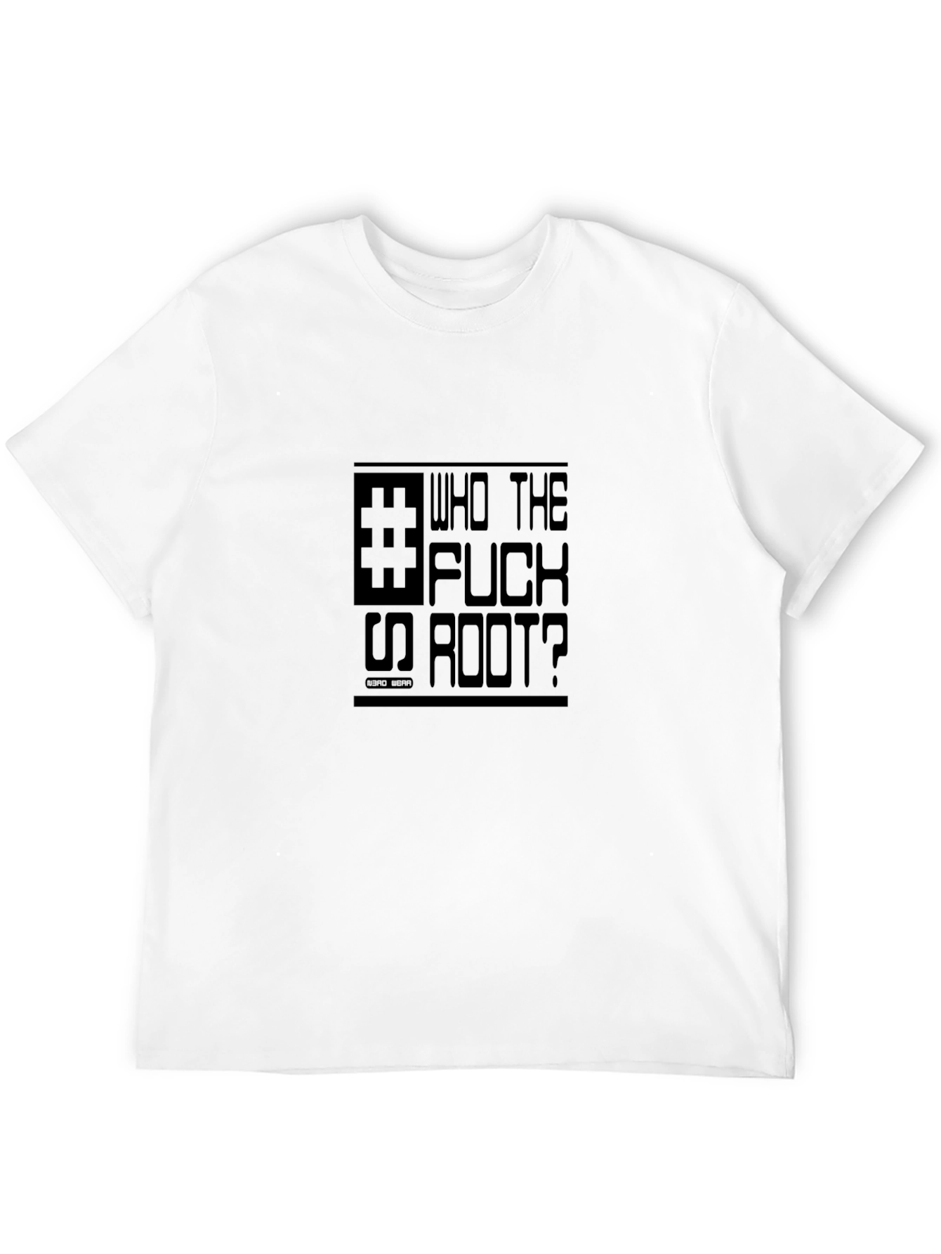 Who The F*ck Is Root Black T-Shirt