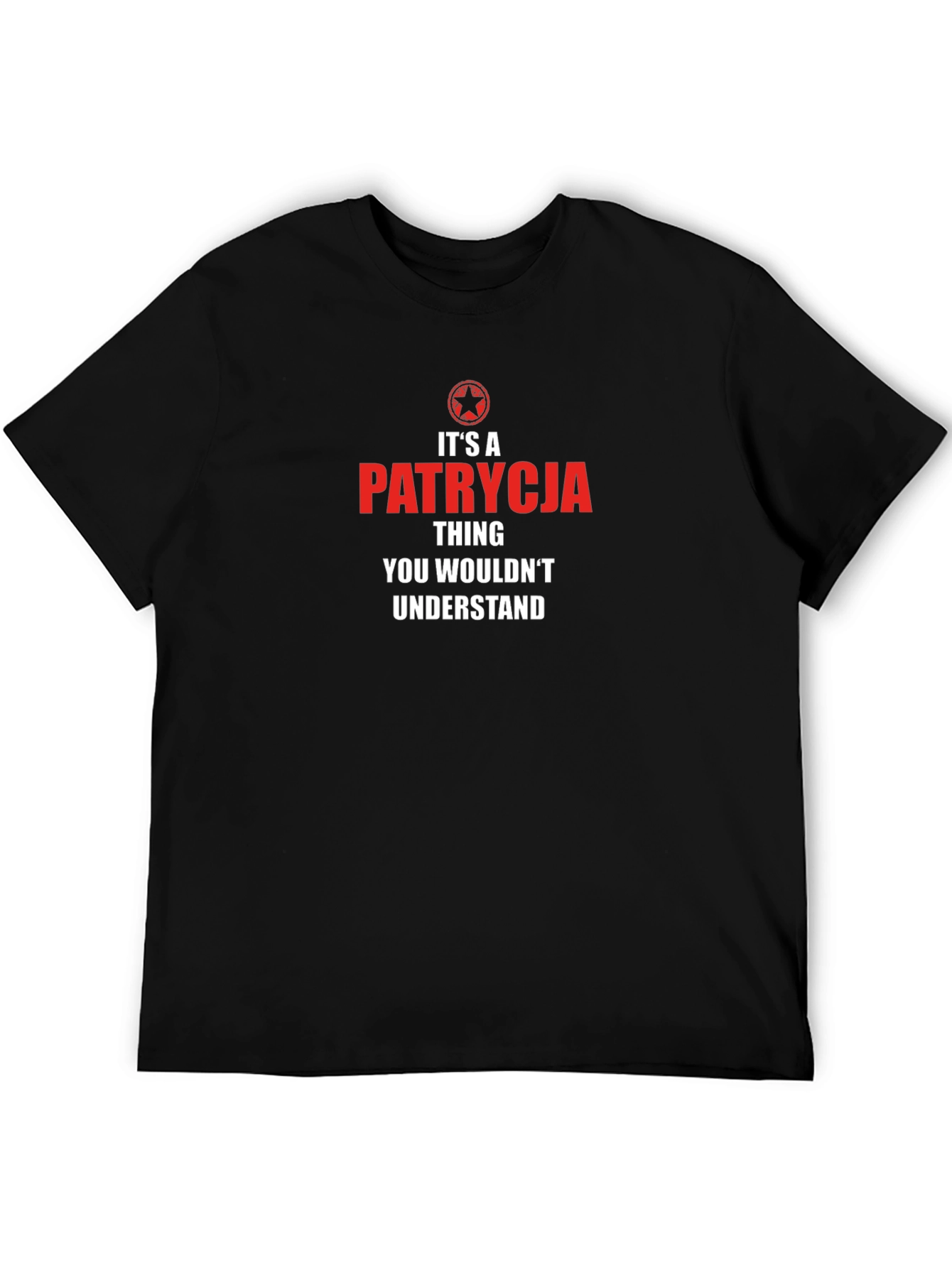 Its A Patrycja Thing T-Shirt - Novelty Graphic Tee