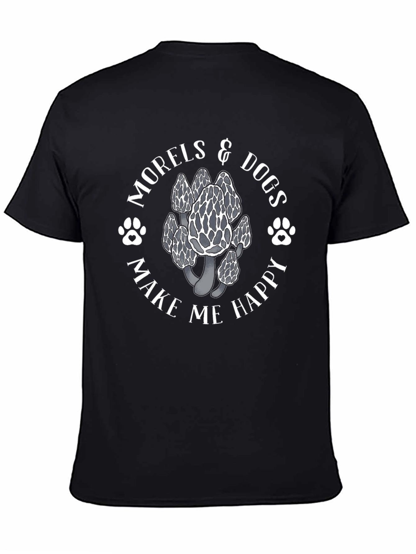 Morels & Dogs Make Me Happy Graphic Tee