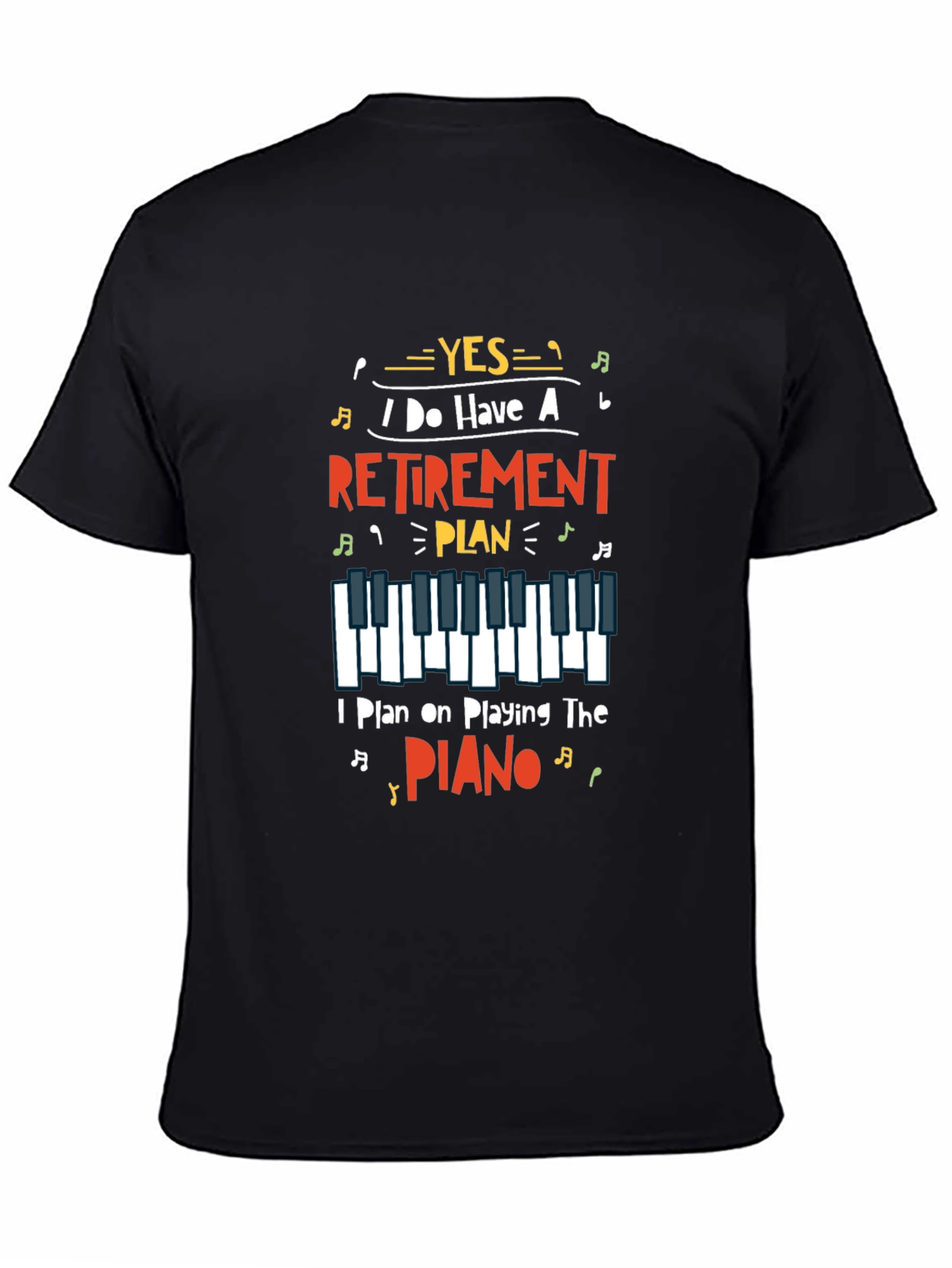 Retirement Plan Piano Player Graphic T-Shirt