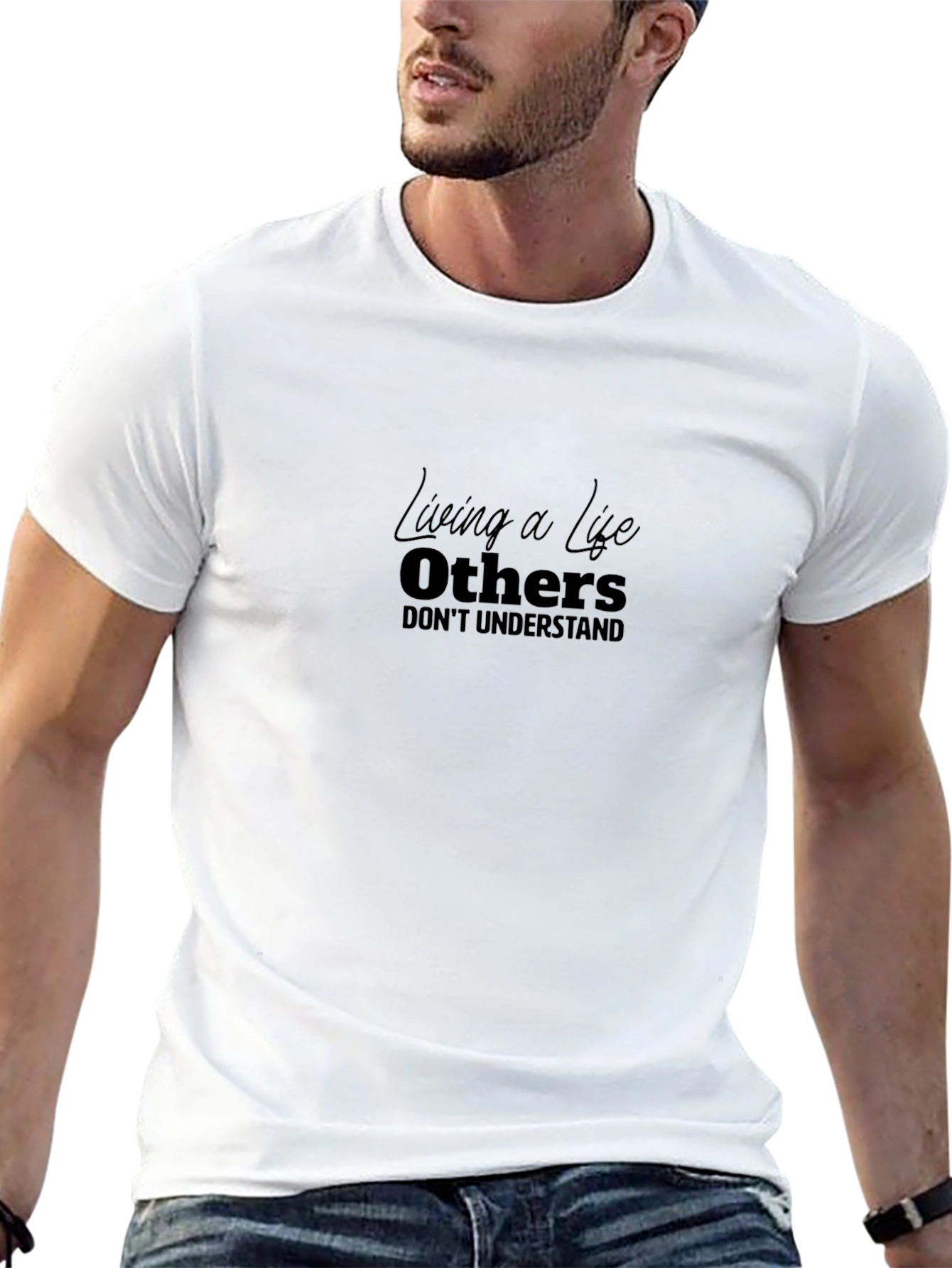 Living A Life Others Dont Understand Black T-Shirt