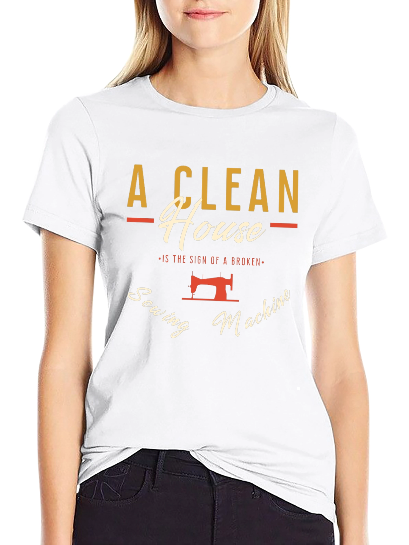 Clean House Sewing Machine Humor Graphic T-Shirt