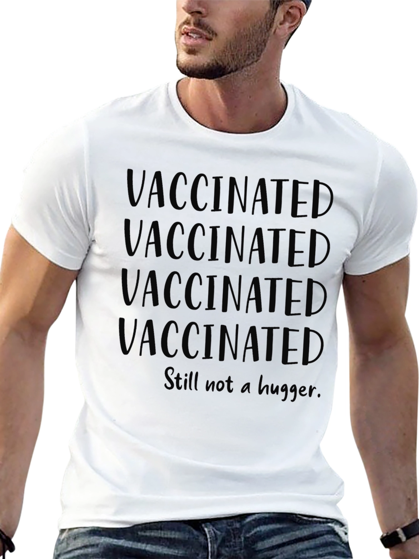 Vaccinated Still Not A Hugger Graphic T-Shirt