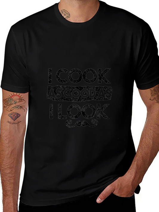 I Cook As Good As I Look Graphic Tee
