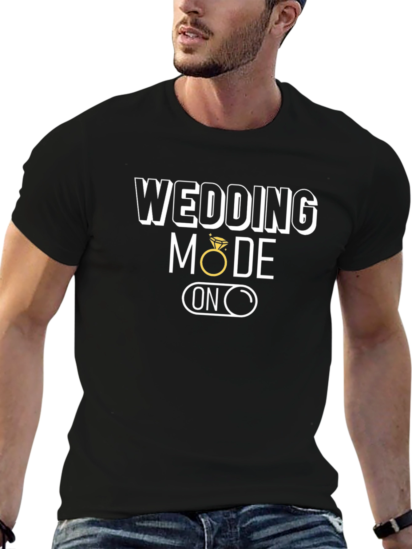 Wedding Mode ON T-Shirt - Groom to Be!