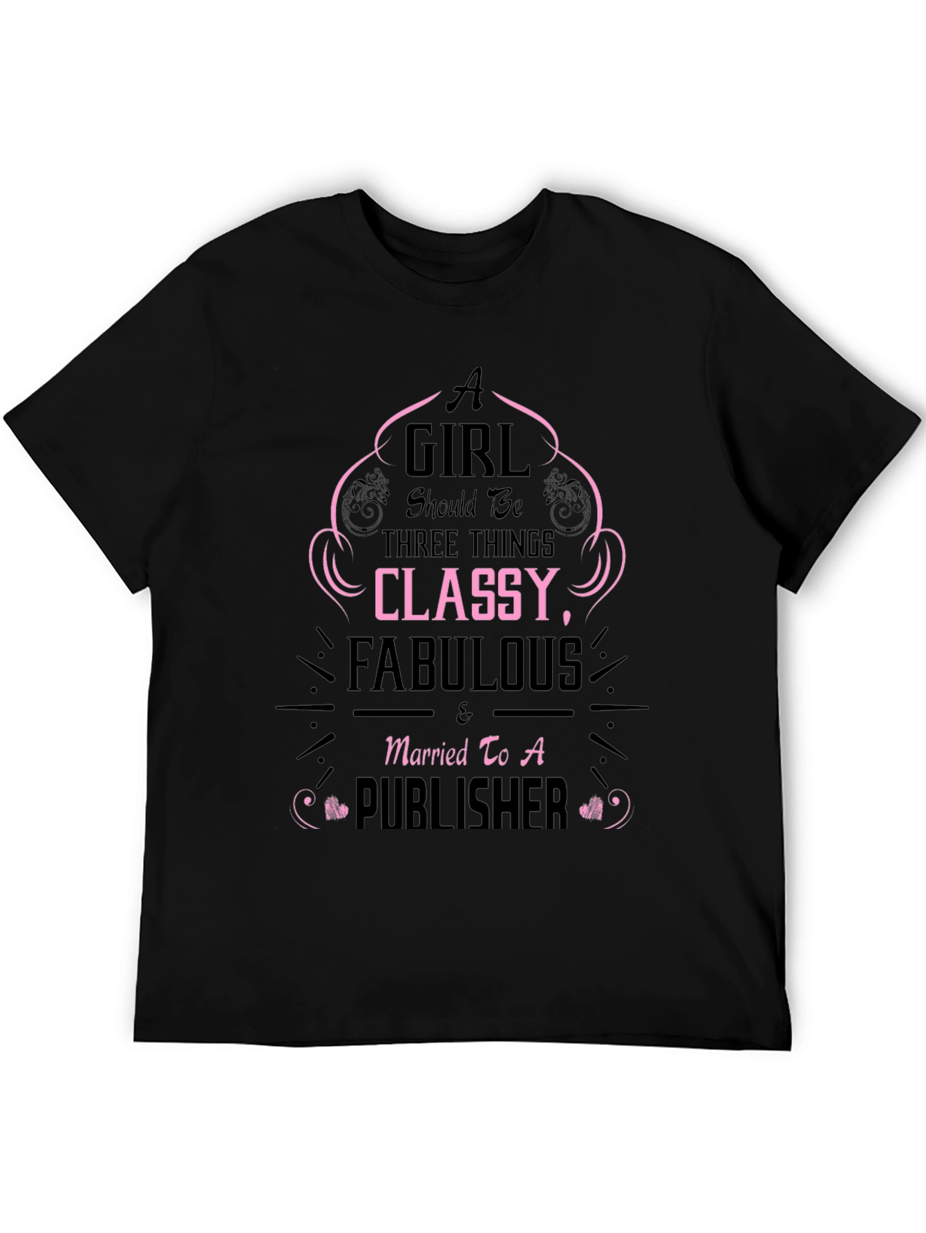 Classy Fabulous & Married To A Publisher Black T-Shirt