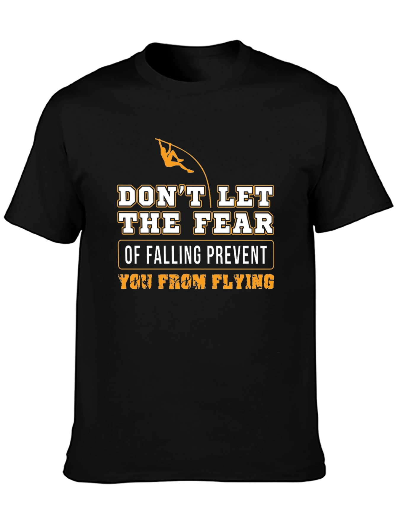 Motivational T-Shirt: Dont Let Fear Prevent Flying