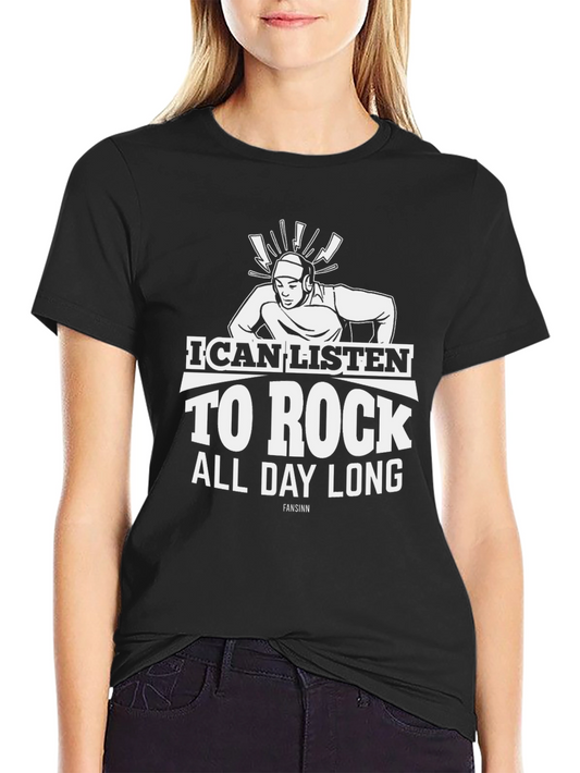 I Can Listen To Rock All Day Long Black Tee