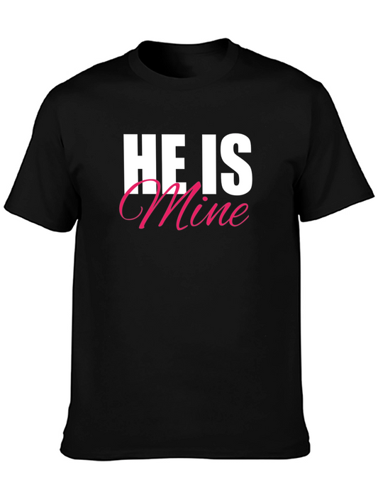 He Is Mine T-Shirt - Black Crew Neck Tee