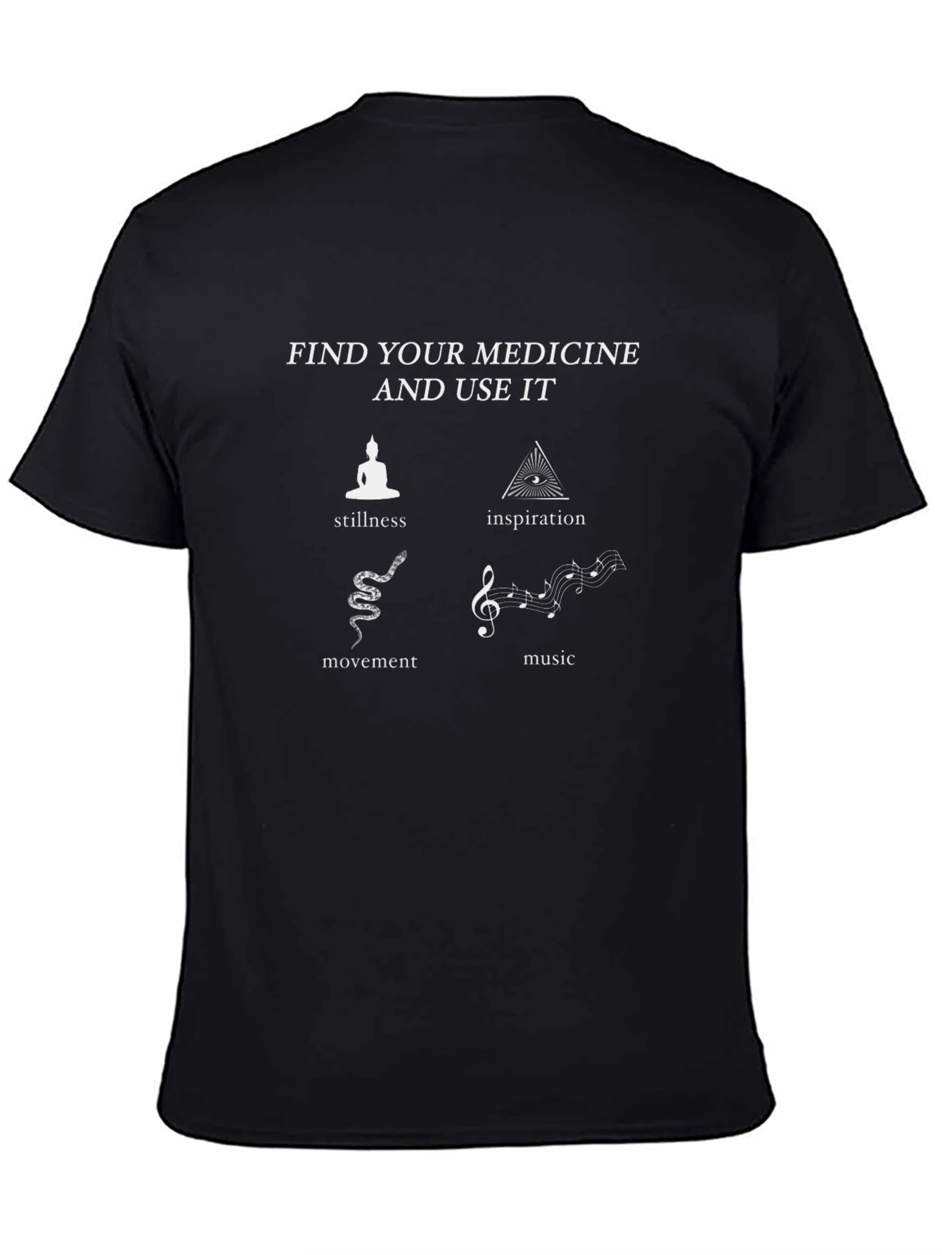 Find Your Medicine T-Shirt - Stillness Movement Music Inspiration