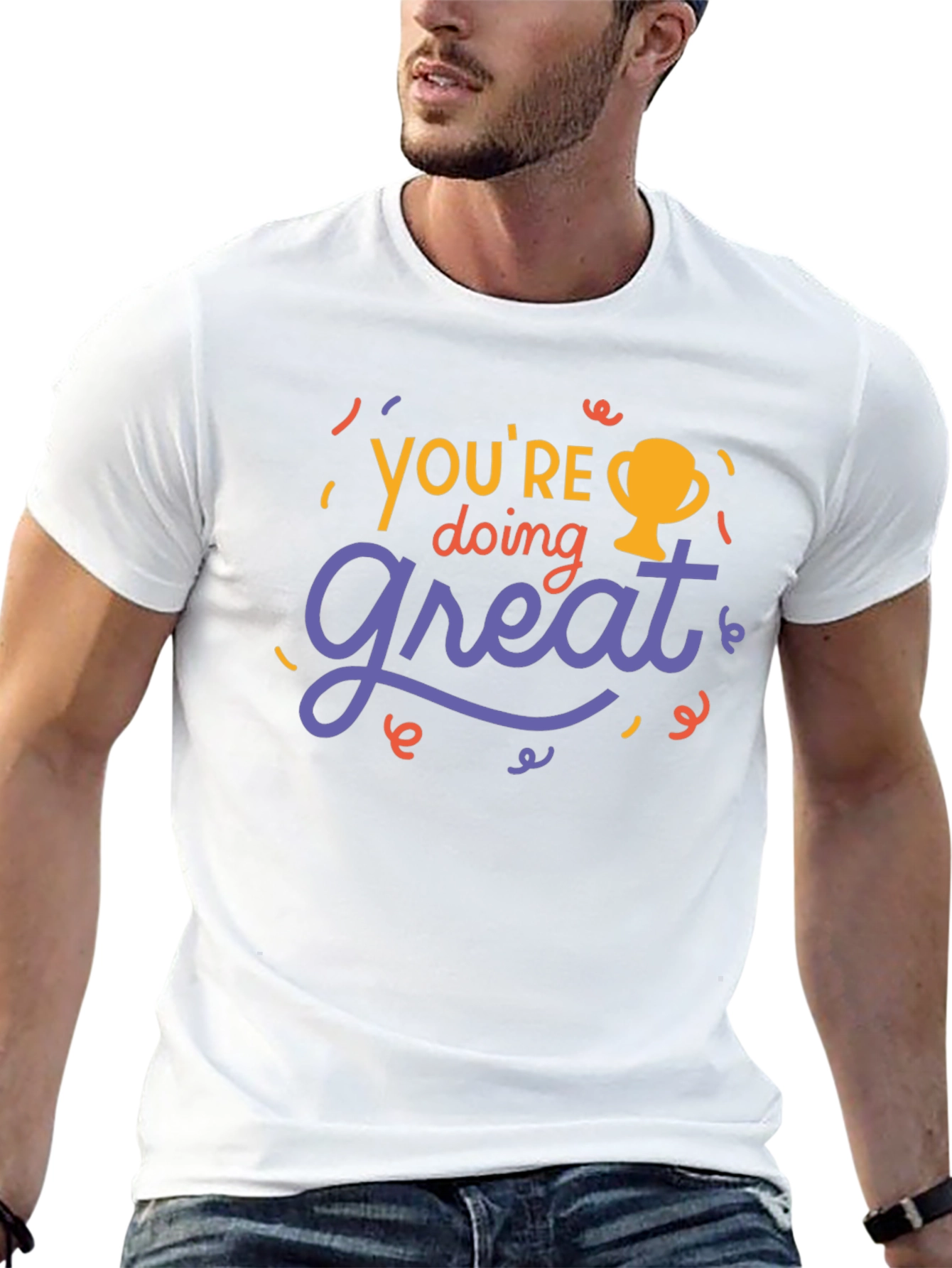 Youre Doing Great Graphic Tee