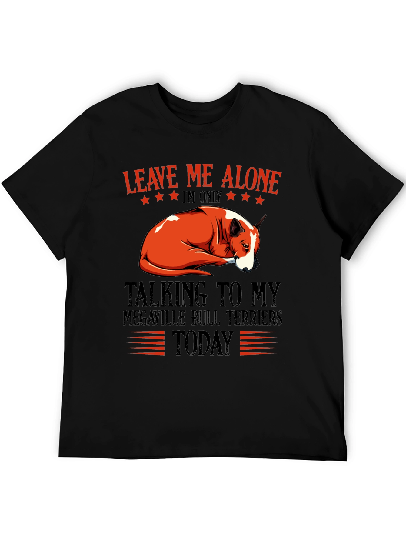 Leave Me Alone Bull Terrier T-Shirt