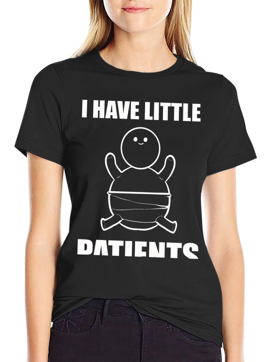I Have Little Patients Funny Turtle Humor T-Shirt