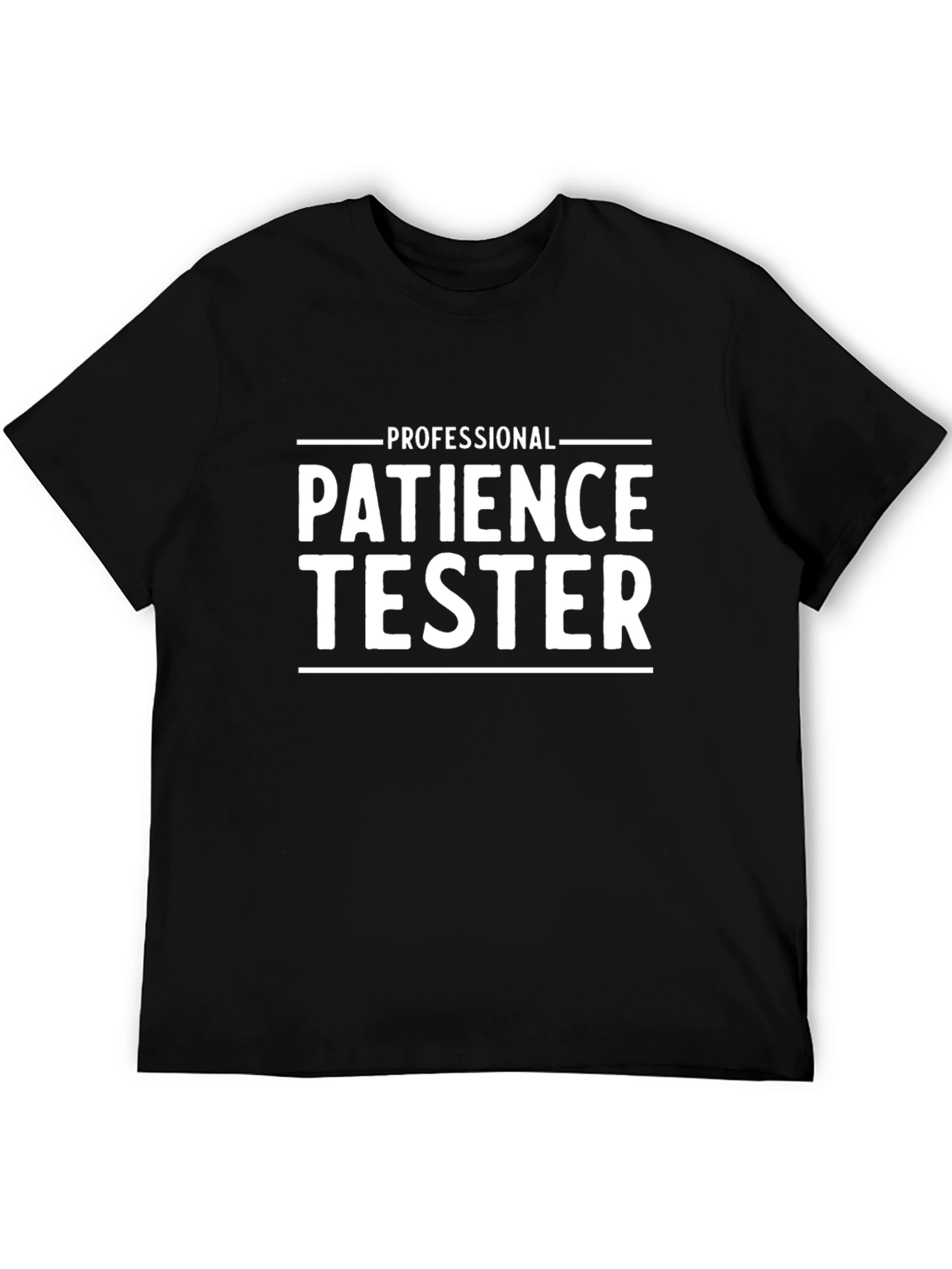 Professional Patience Tester T-Shirt Black