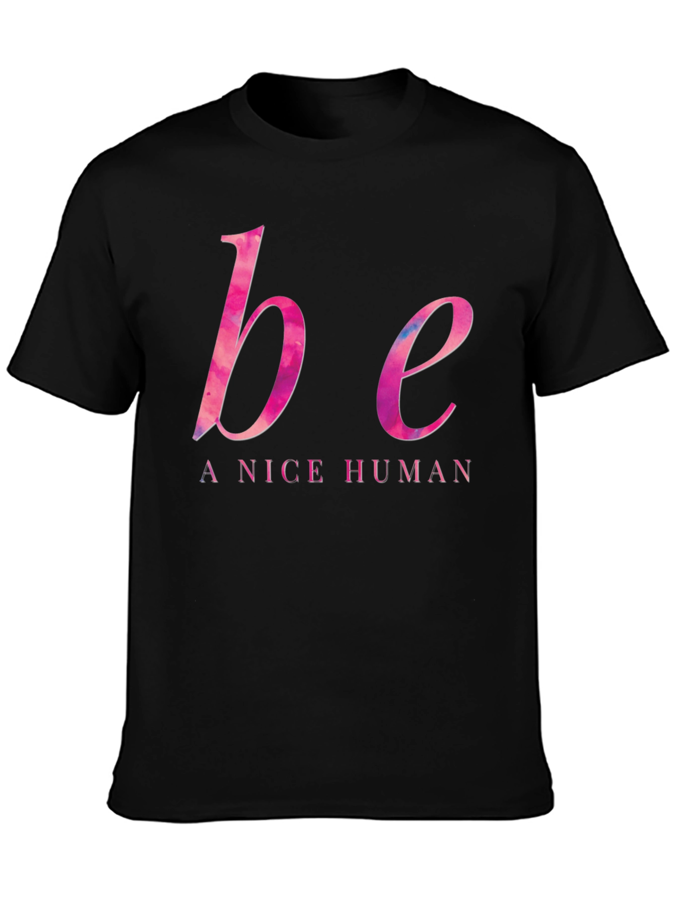 Be A Nice Human T-Shirt - Black Casual Tee