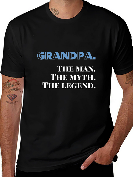 Grandpa: The Man The Myth The Legend T-Shirt