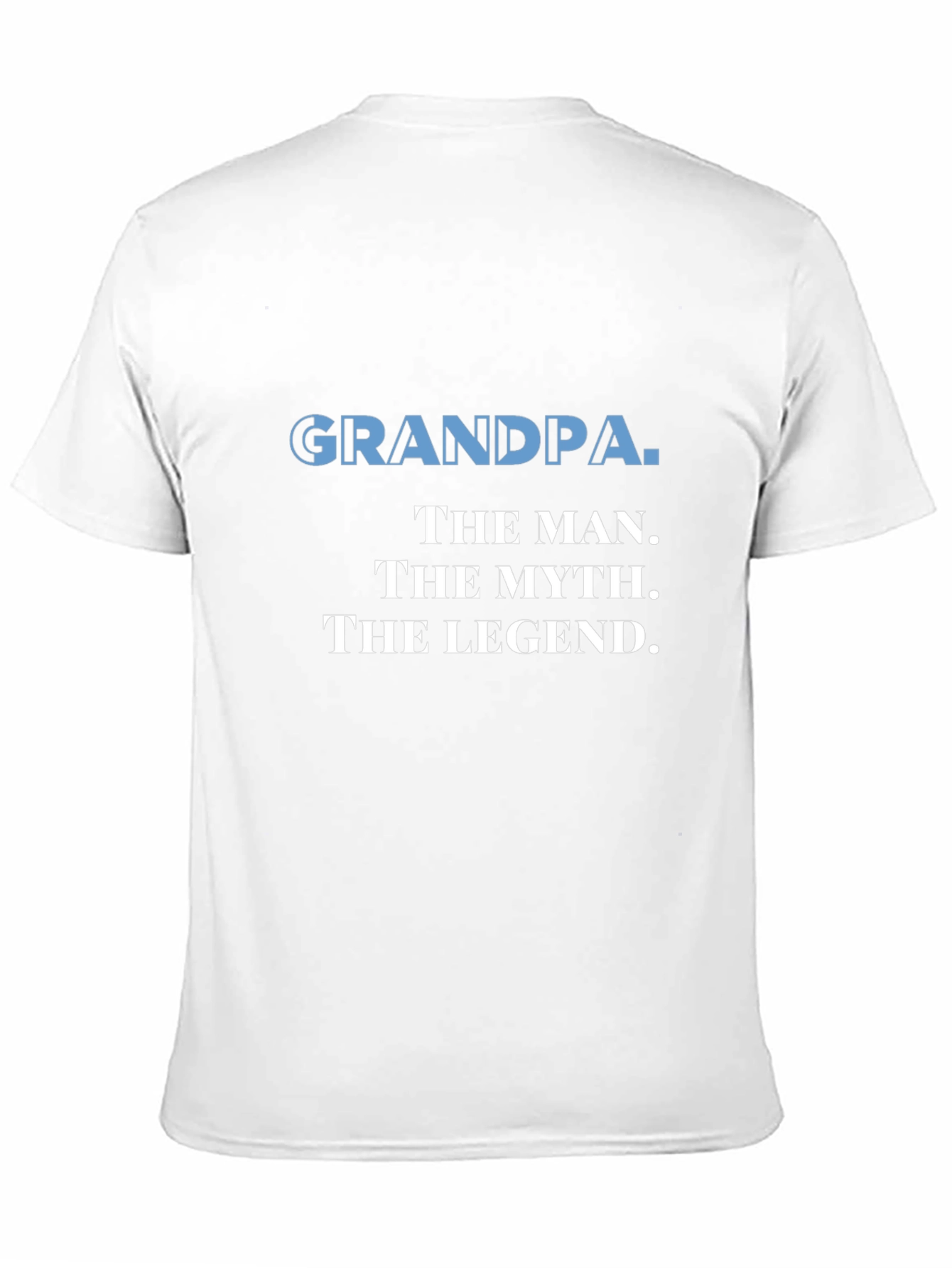 Grandpa: The Man The Myth The Legend T-Shirt