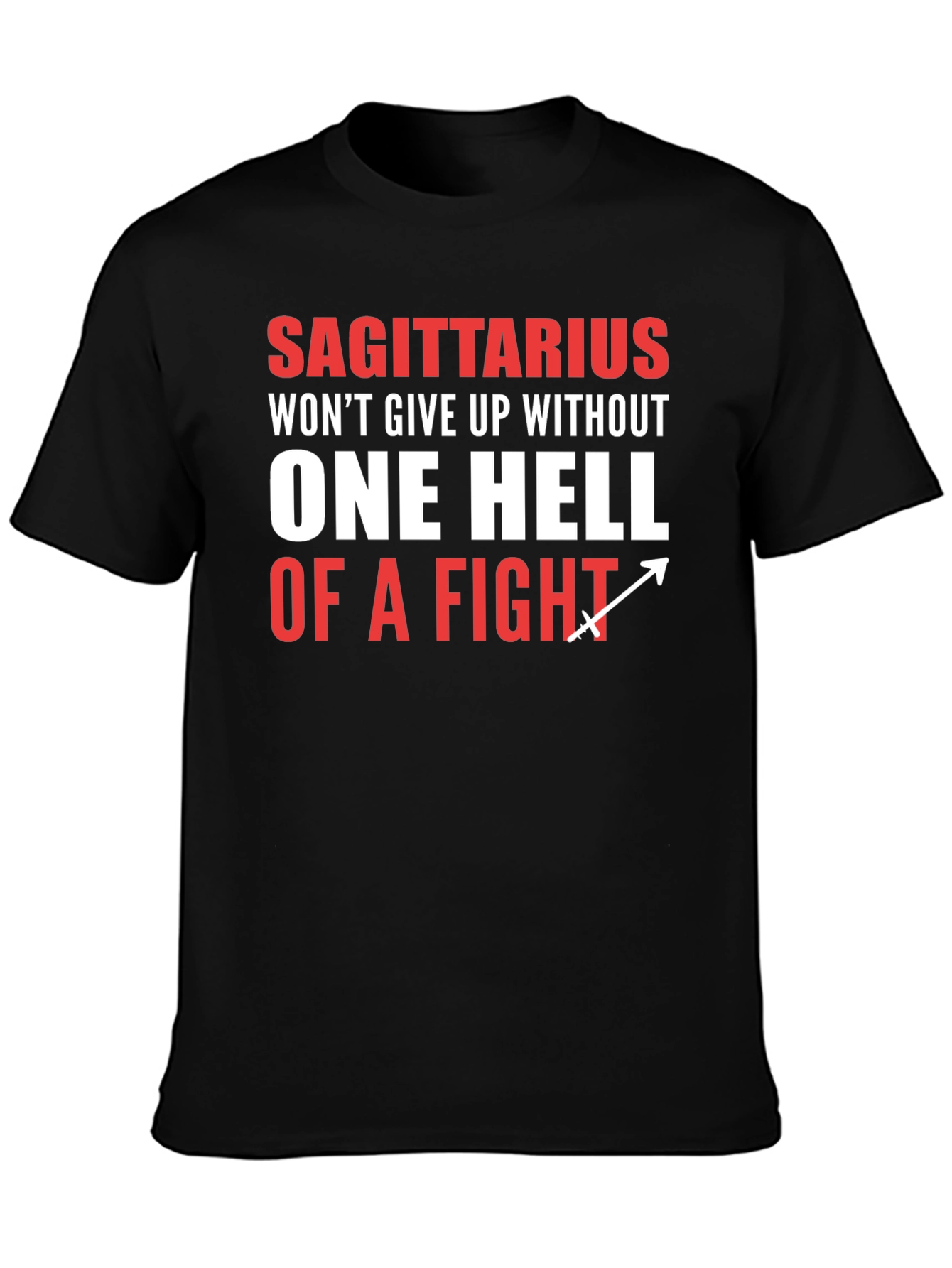 Sagittarius One Hell of a Fight Graphic Tee