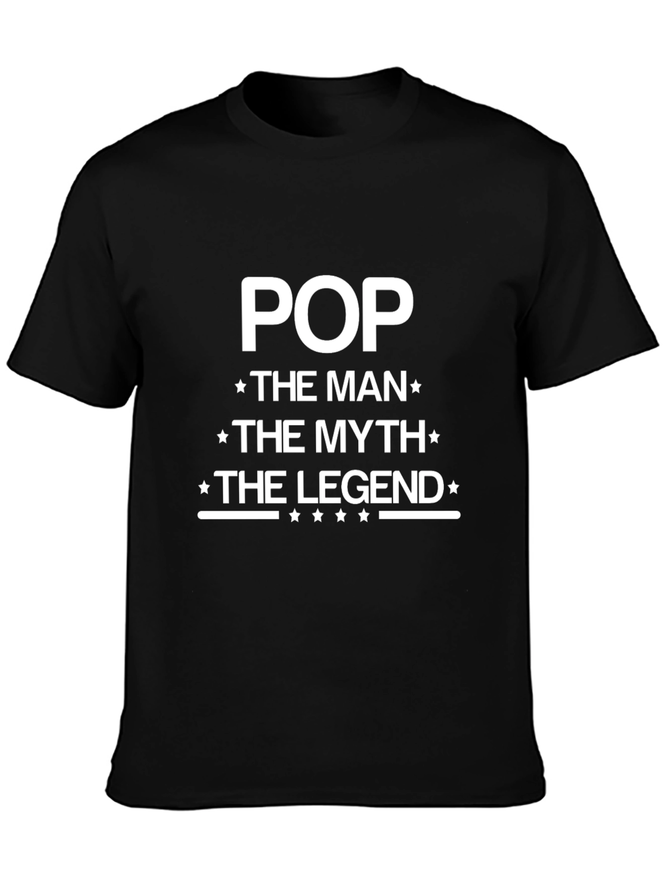 Pop The Man The Myth The Legend T-Shirt