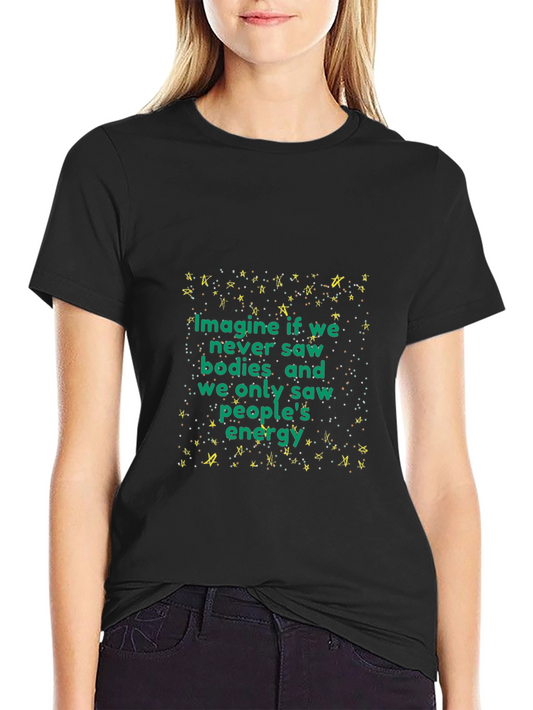 Imagine If We Saw Energy Black T-Shirt