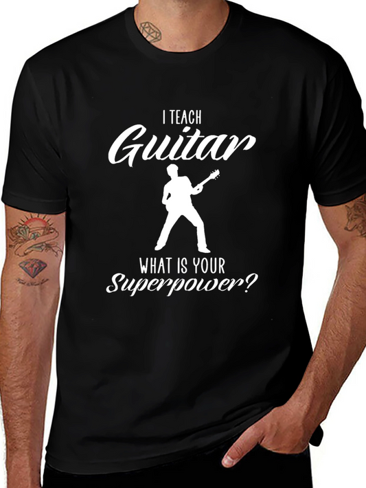 I Teach Guitar - Superpower T-Shirt