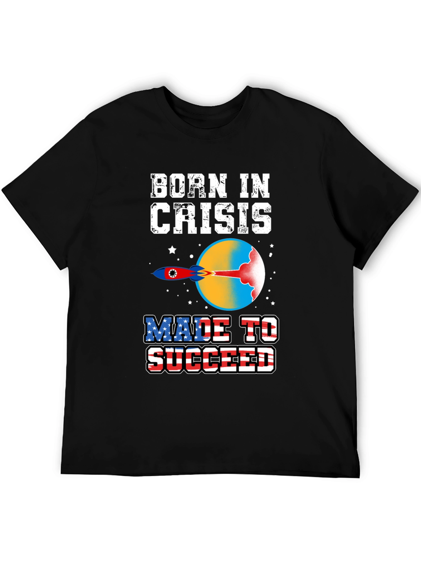 Born In Crisis Made to Succeed Graphic Tee