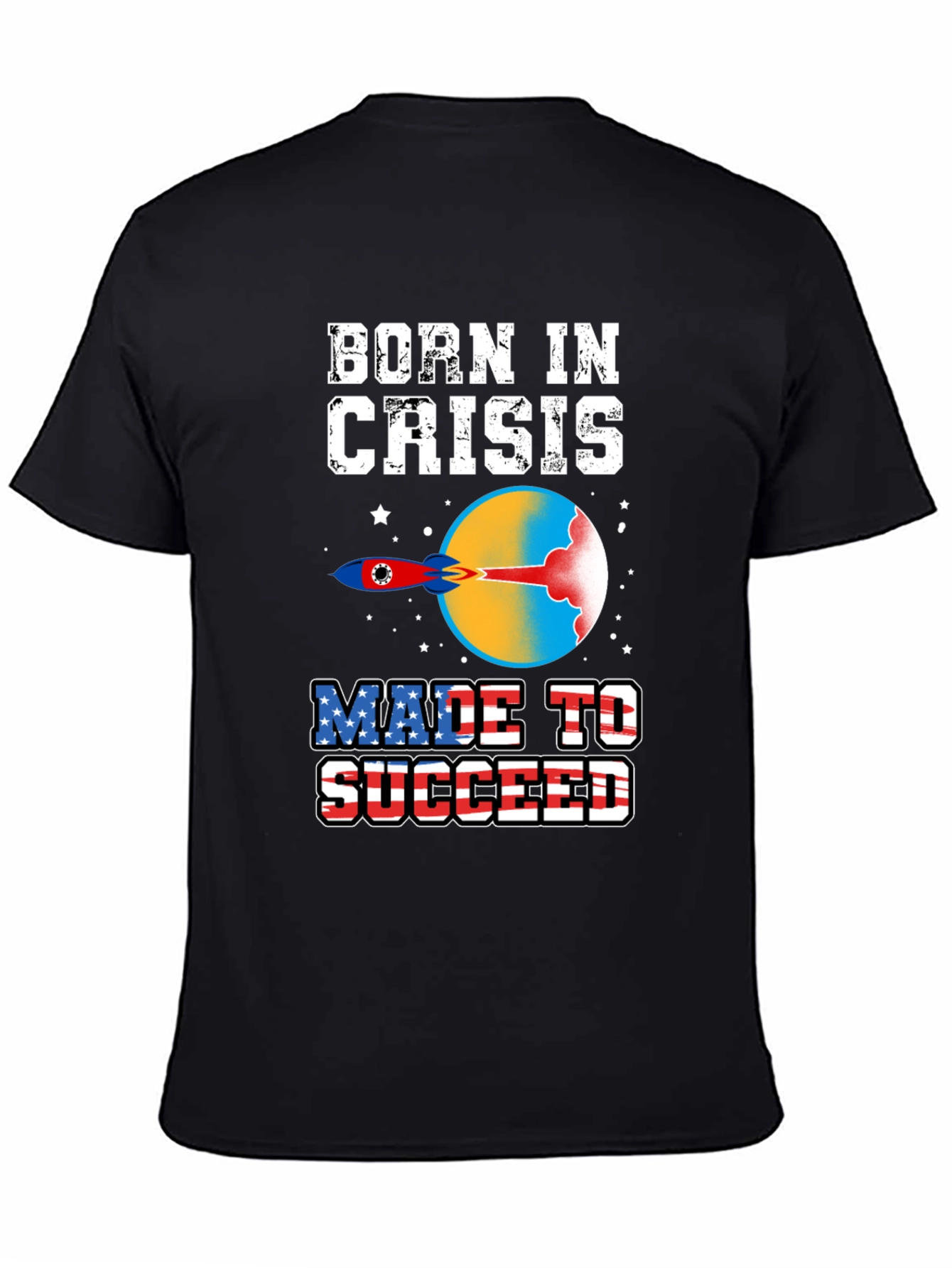 Born In Crisis Made to Succeed Graphic Tee