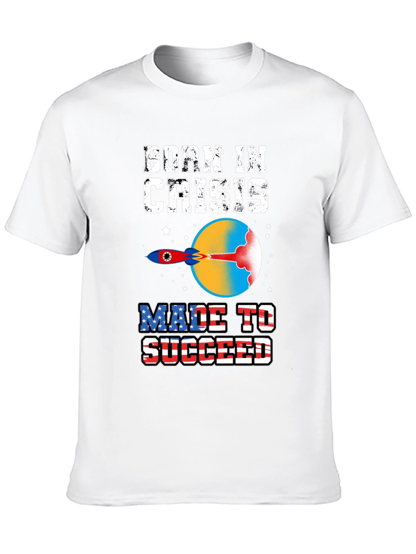 Born In Crisis Made to Succeed Graphic Tee