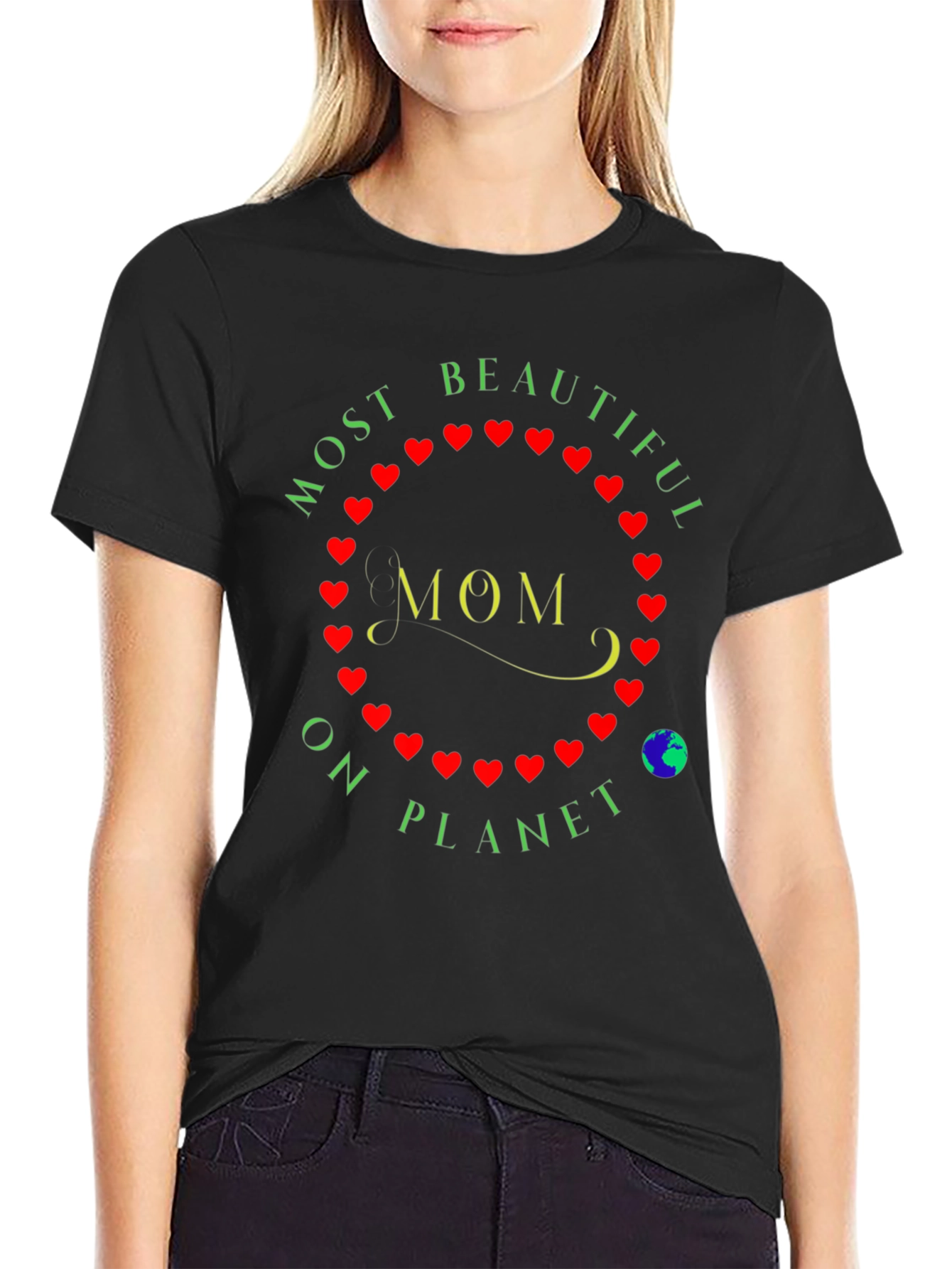 Most Beautiful Mom on Planet T-Shirt