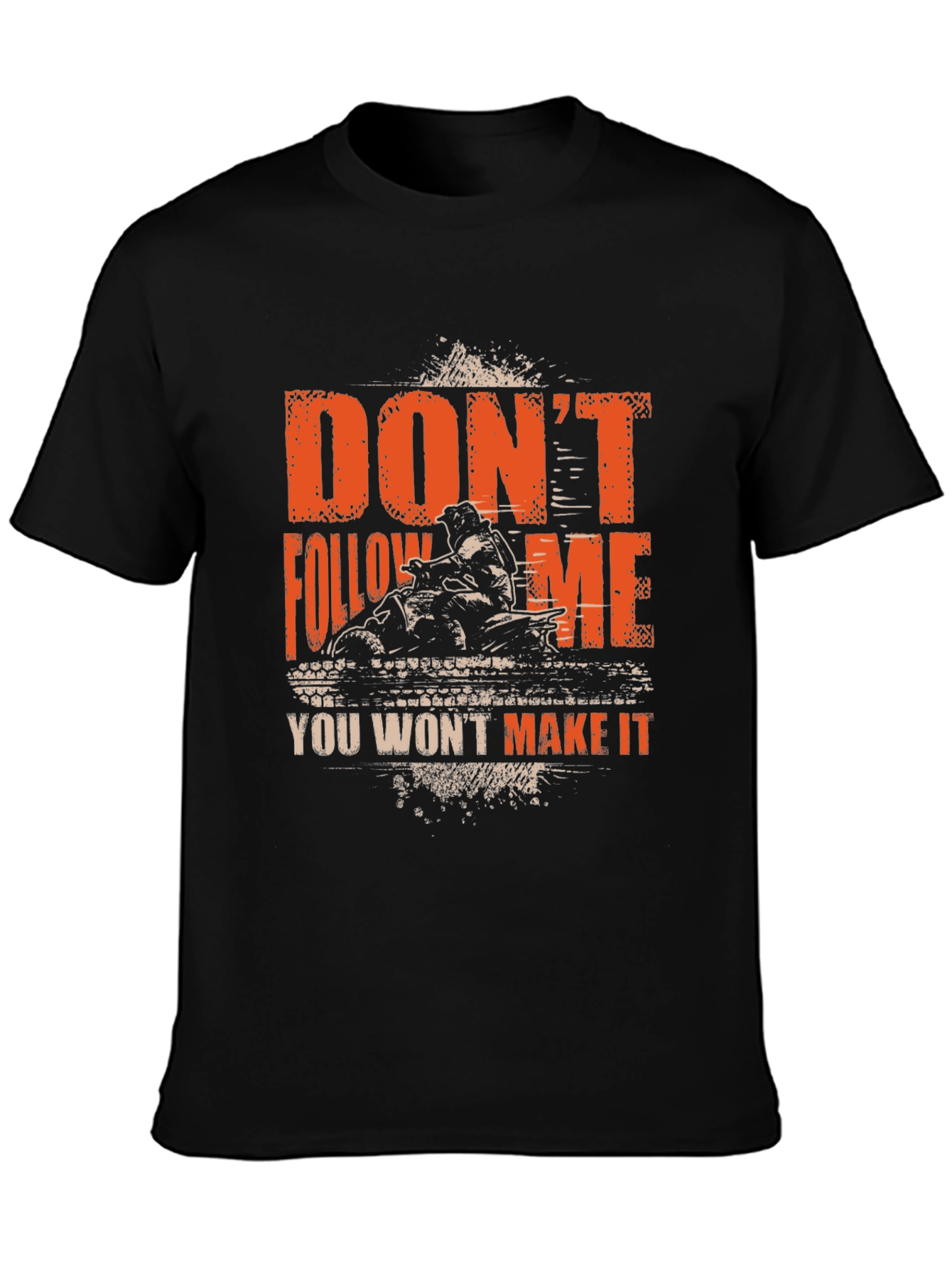 Dont Follow Me ATV T-Shirt - Off-Road Adventure Apparel