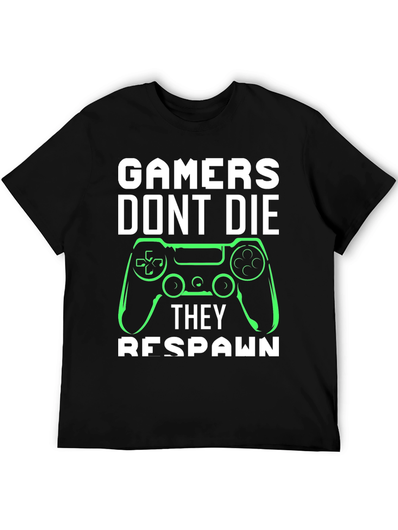 Gamers Dont Die - They Respawn Tee