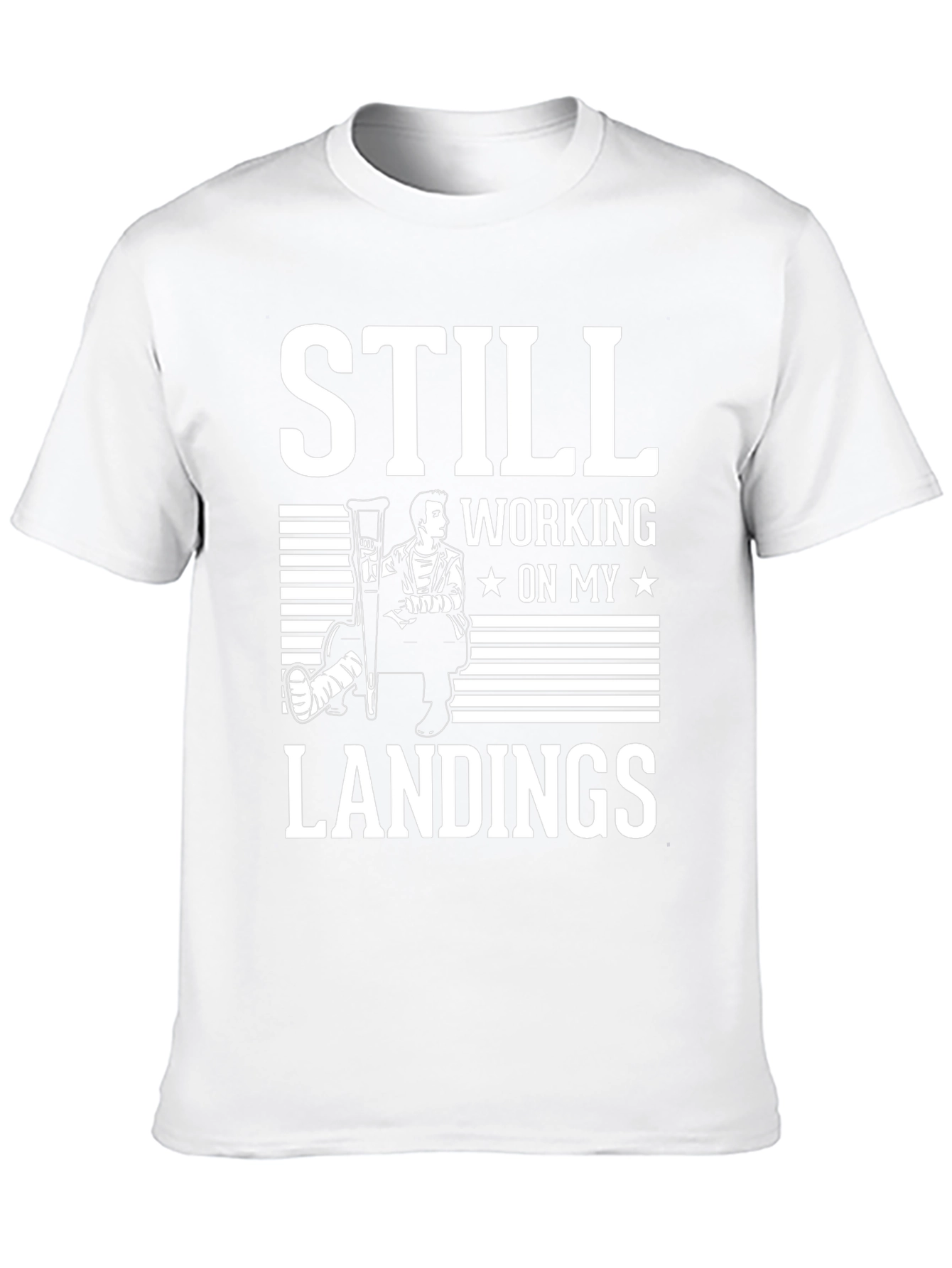 Still Working On My Landings T-Shirt