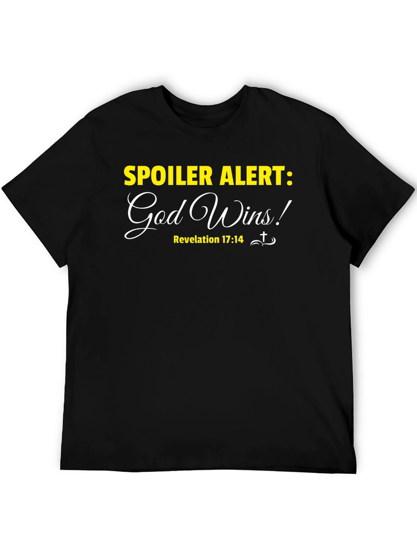 Spoiler Alert: God Wins! Christian T-Shirt