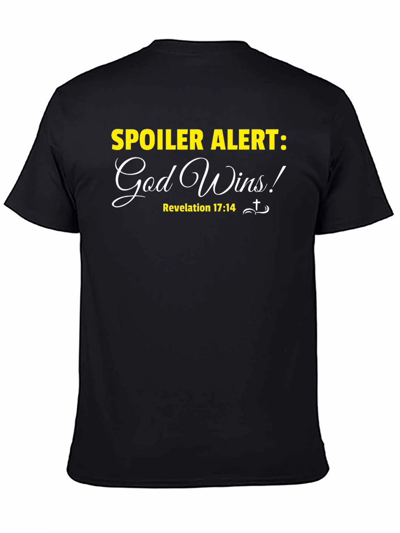Spoiler Alert: God Wins! Christian T-Shirt