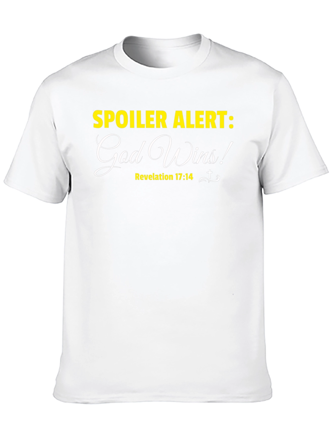 Spoiler Alert: God Wins! Christian T-Shirt