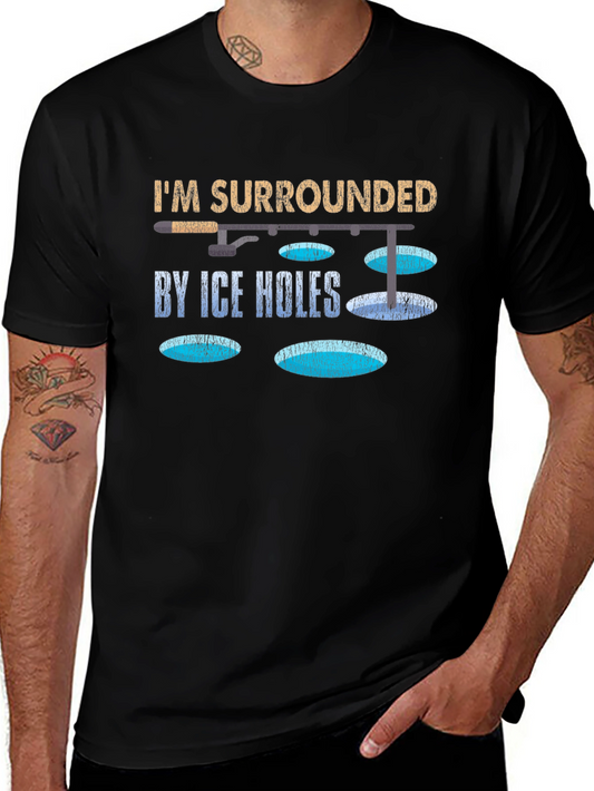 Im Surrounded By Ice Holes T-Shirt