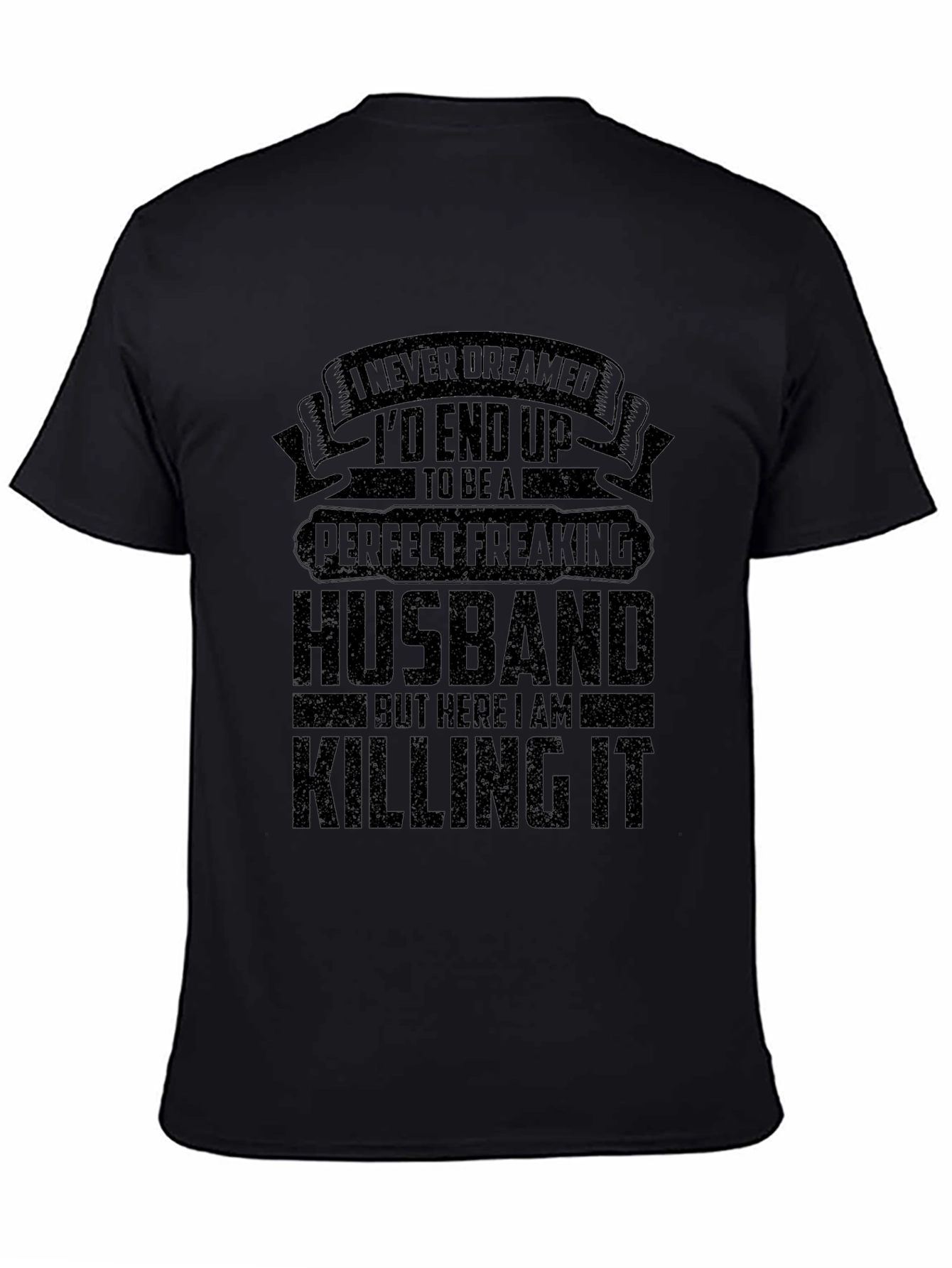 Perfect Freaking Husband T-Shirt