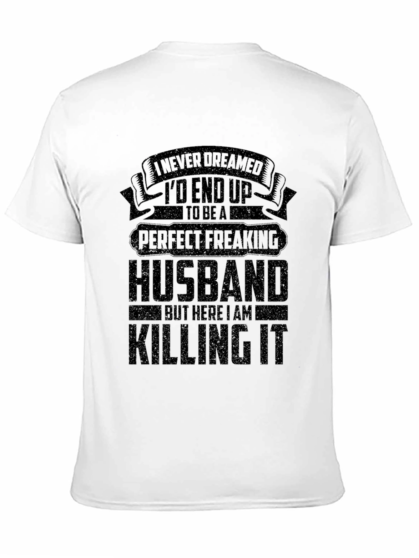 Perfect Freaking Husband T-Shirt