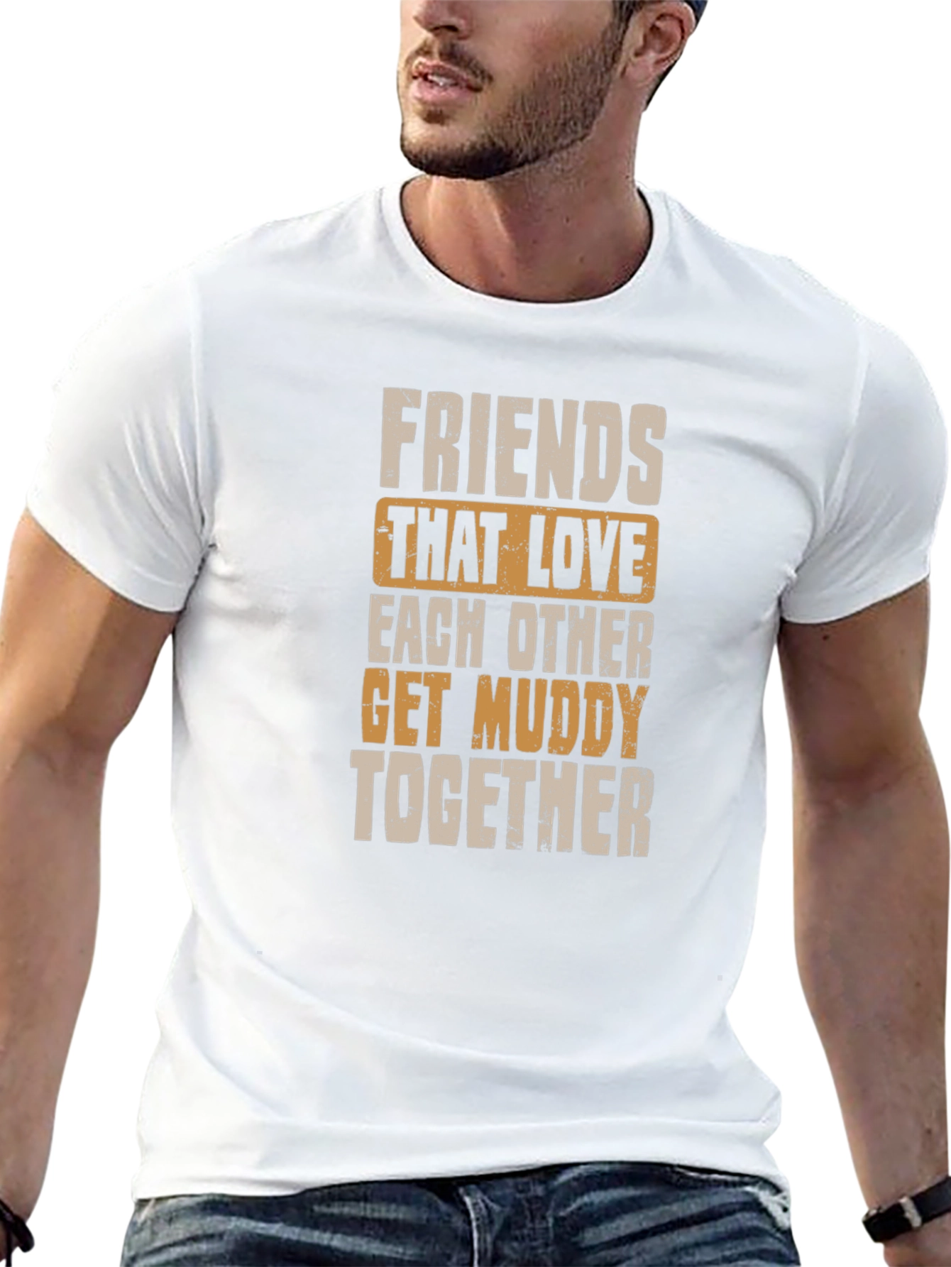 Friends Get Muddy T-Shirt - Black Graphic Tee