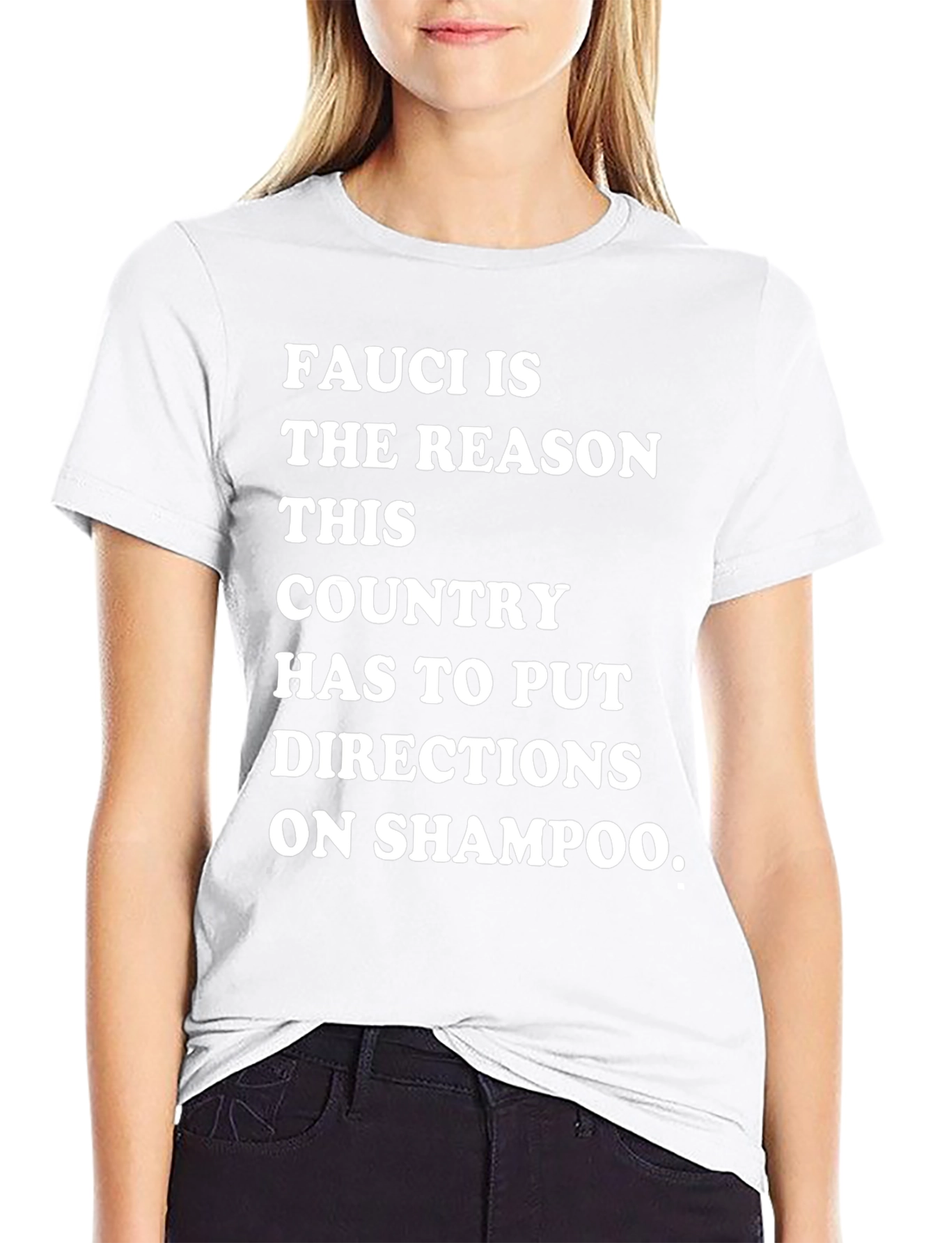 Humorous Fauci T-Shirt: Shampoo Directions