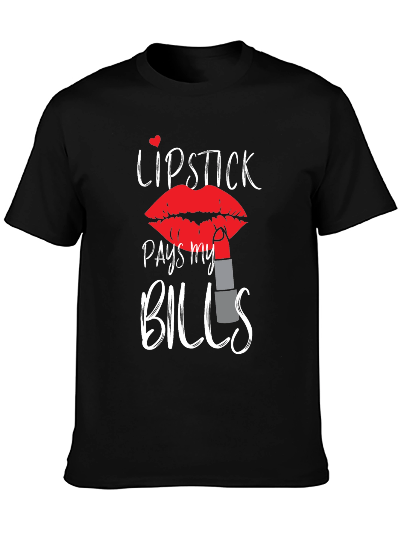 Lipstick Pays My Bills Graphic Tee