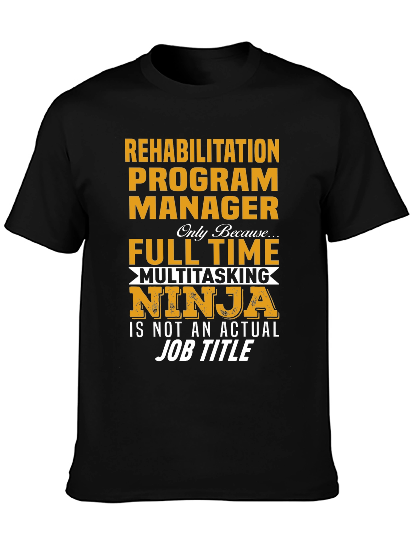 Rehabilitation Program Manager T-Shirt