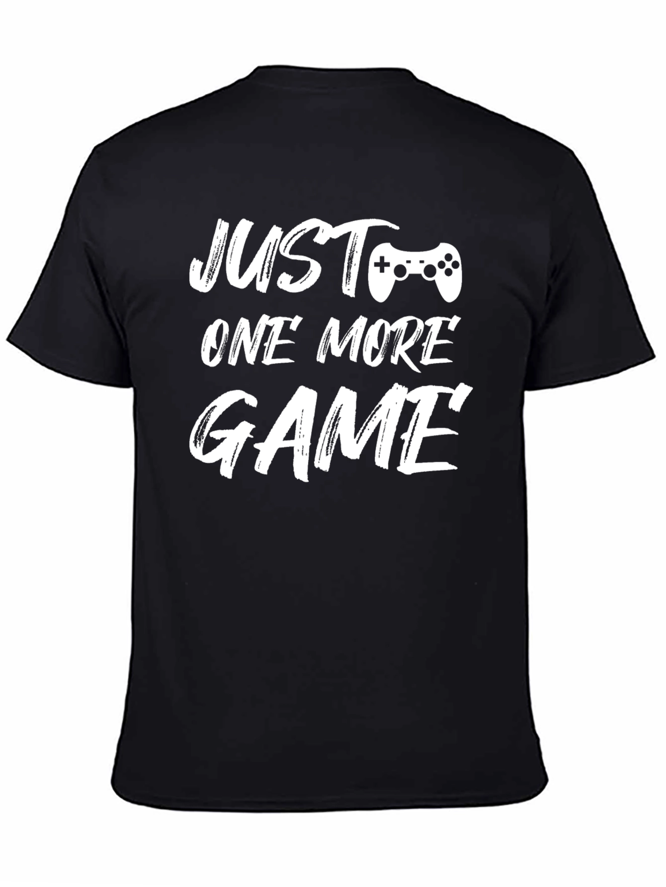 Just One More Game T-Shirt